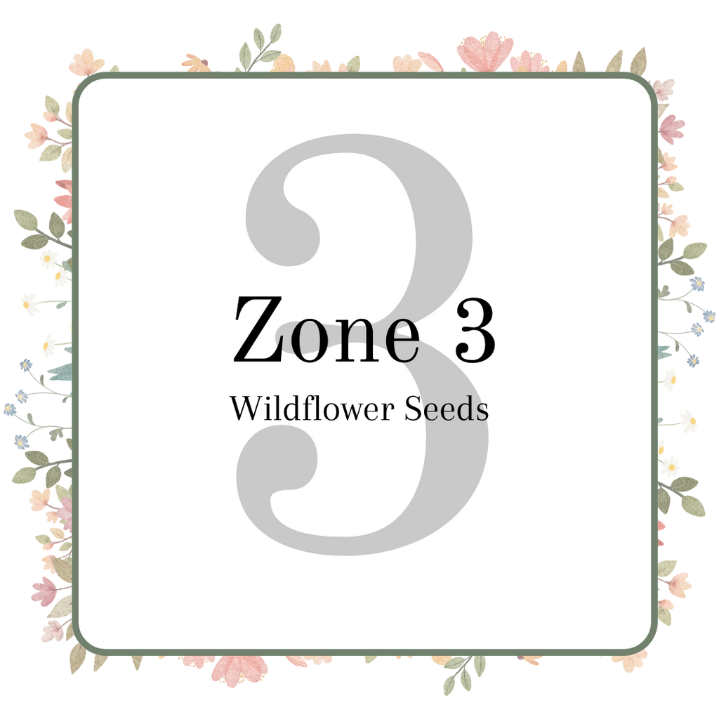 An image with text stating Zone 3 Wildflower Seeds