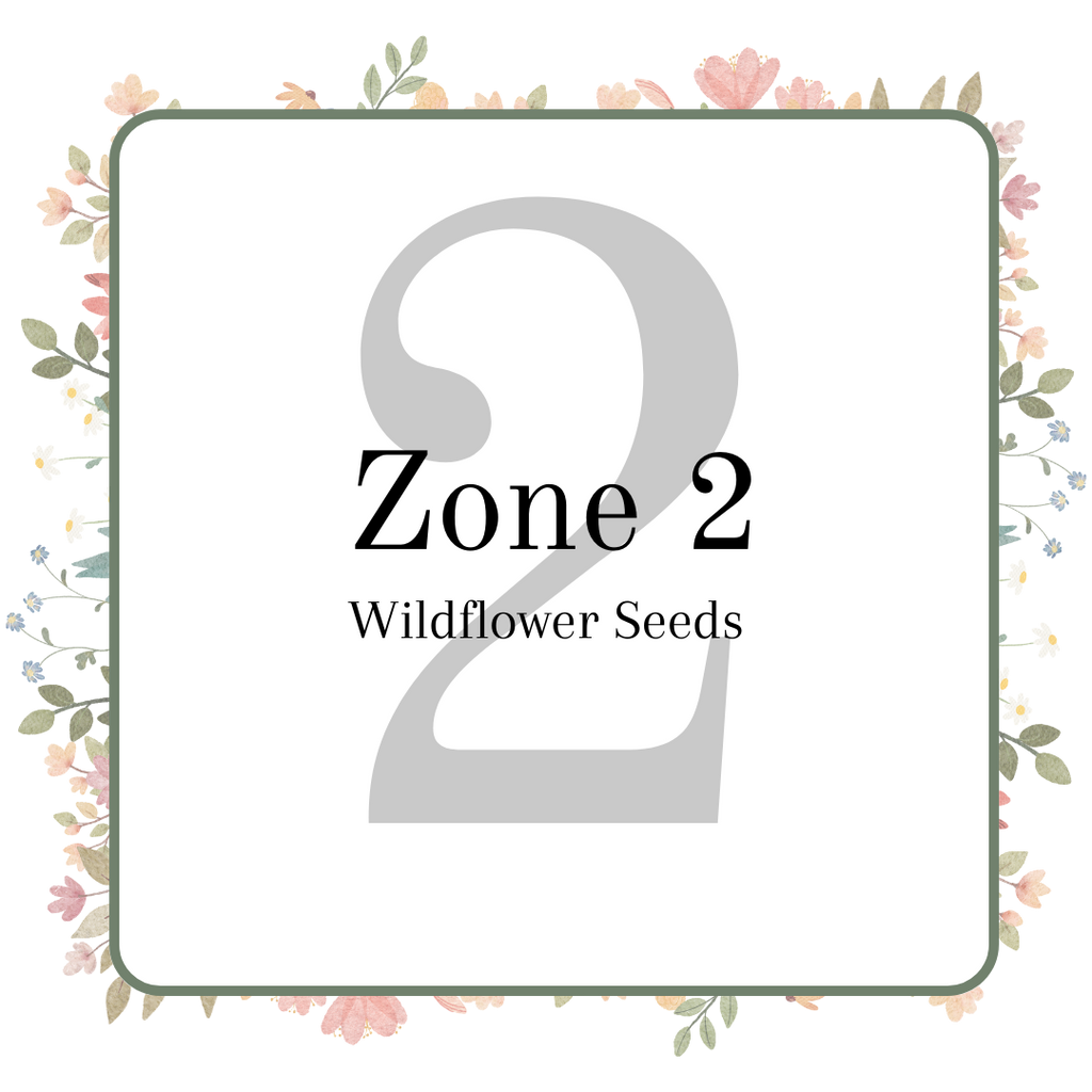 An image with text stating Zone 2 Wildflower Seeds